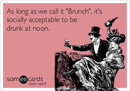 Brunch, Drink, Sleep, Repeat *