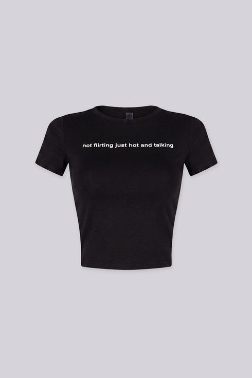 No Flirt Just Hot Crop Tee