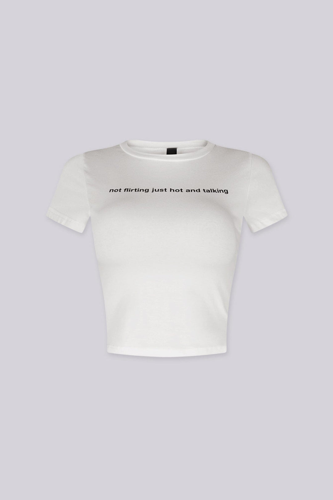 Cropped crew neckline graphic tee with "not flirting just hot and talking"